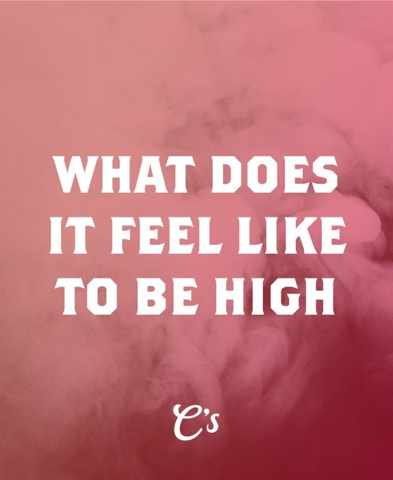 what does it feel like to be high
